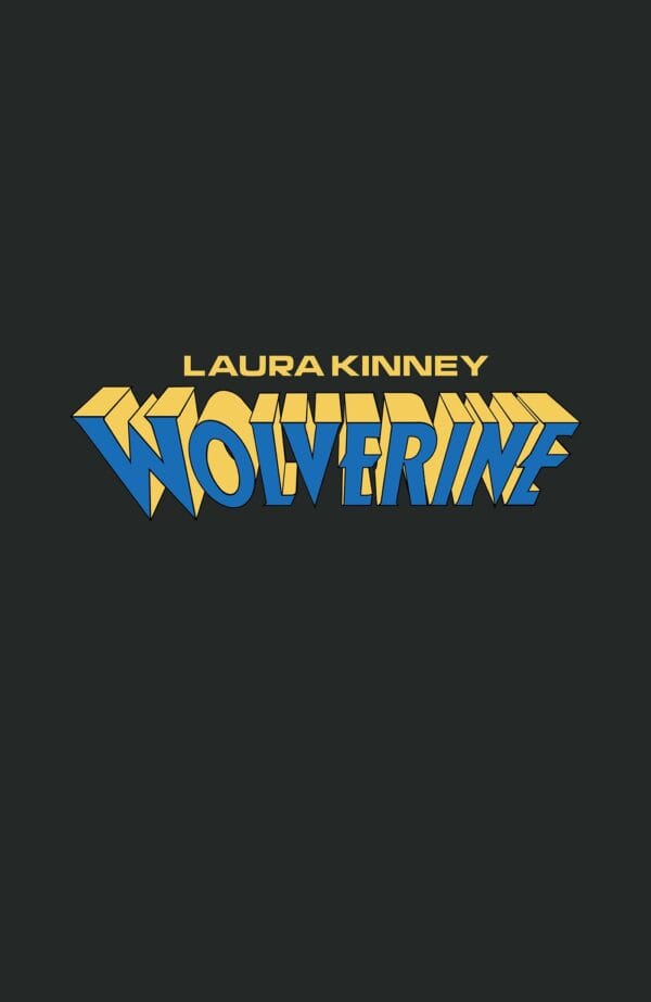 LAURA KINNEY: WOLVERINE #1 LOGO VARIANT